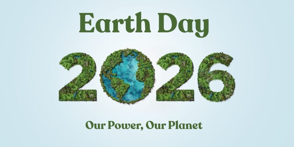 Earth Day 2026 poster showing "Earth Day" at the top and "Our Power, Our Planet" at the bottom; the numbers "2026" are made of green forest textures with the zero depicted as a blue ocean globe on a pale blue background.